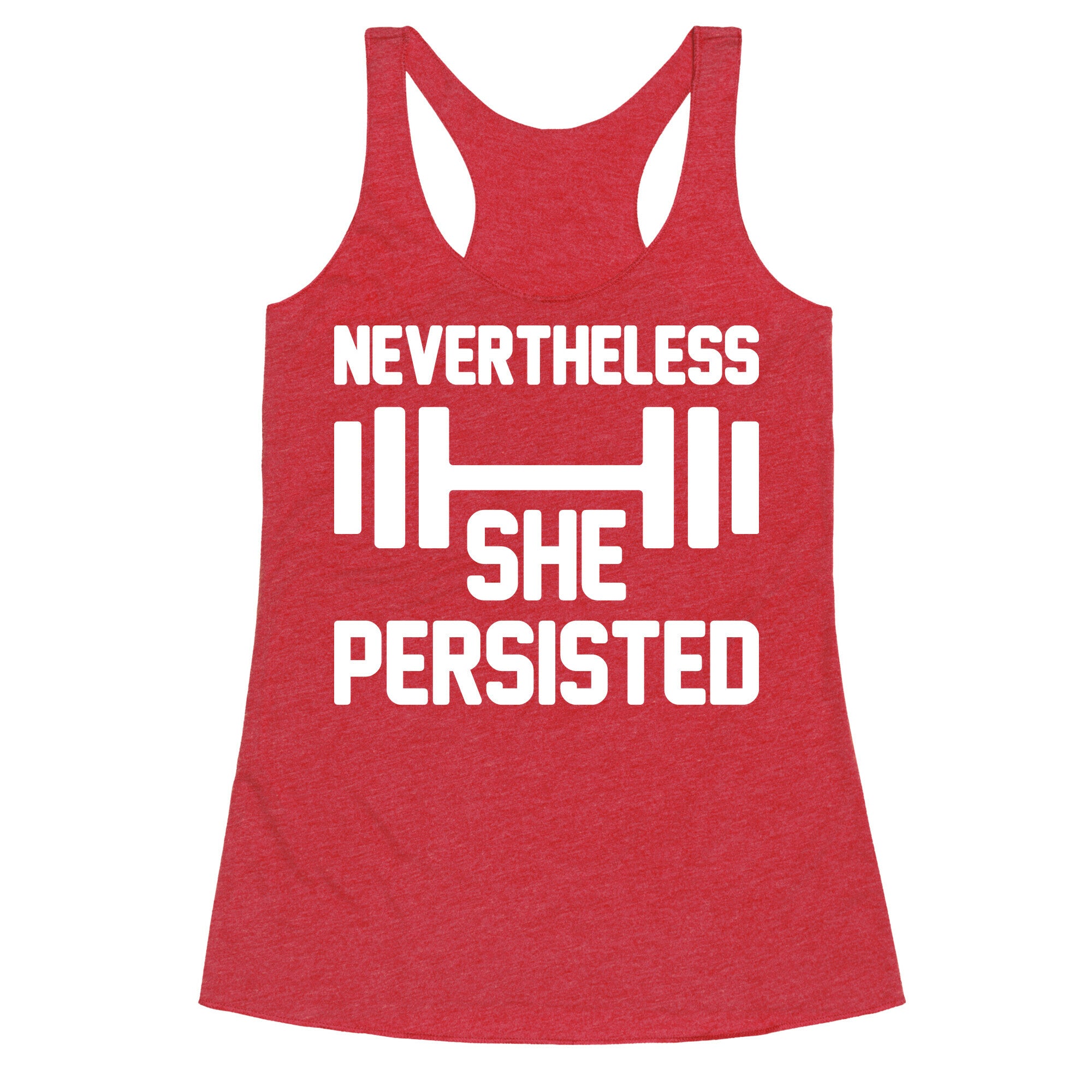 Nevertheless She Persisted (Fitness) Racerback Tank